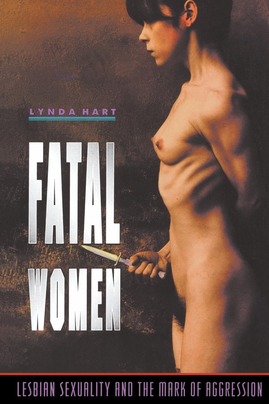 Fatal Women: Lesbian Sexuality and the Mark of Aggression book