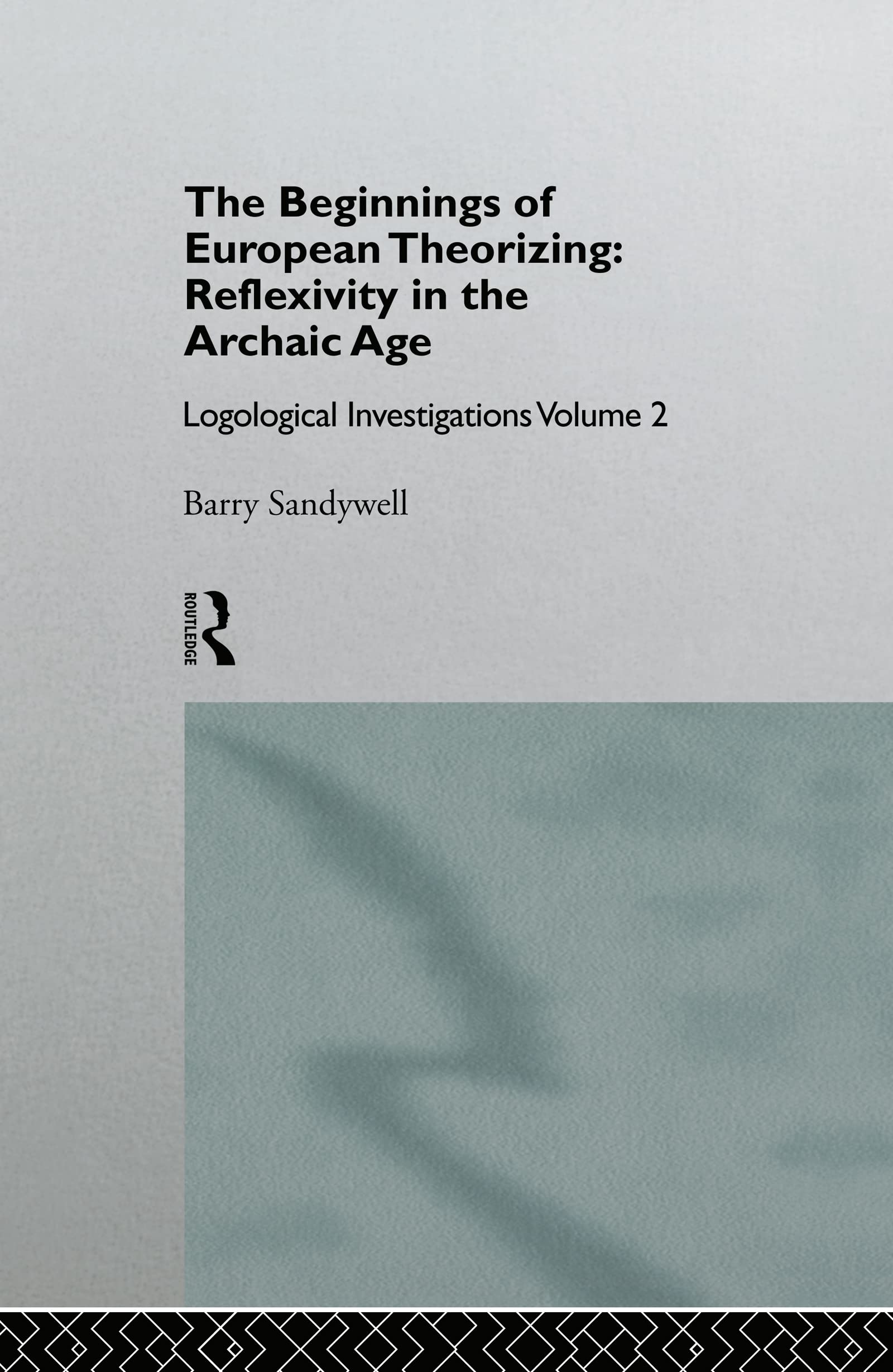 The Beginnings of European Theorizing Philosophy
