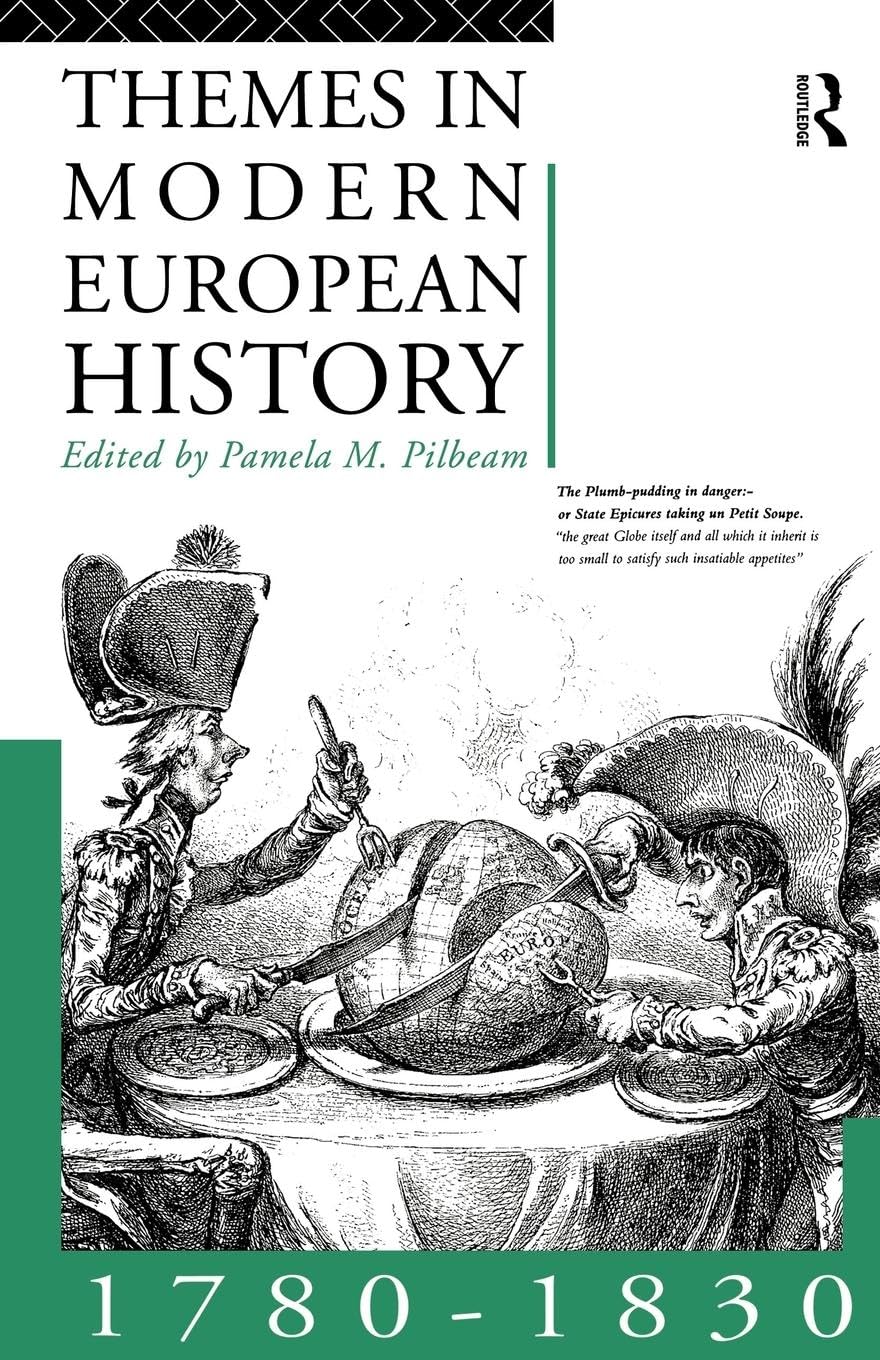 Themes in Modern European History 1780-1830 Politics & History