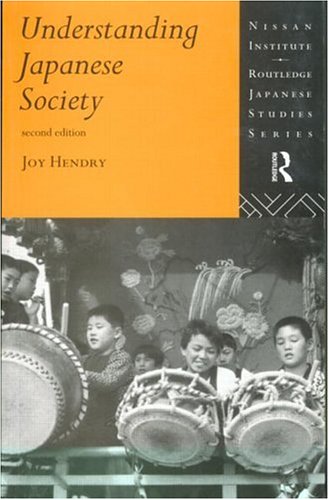 Understanding Japanese Society (Nissan Institute/Routledge Japanese Studies) Social Sciences