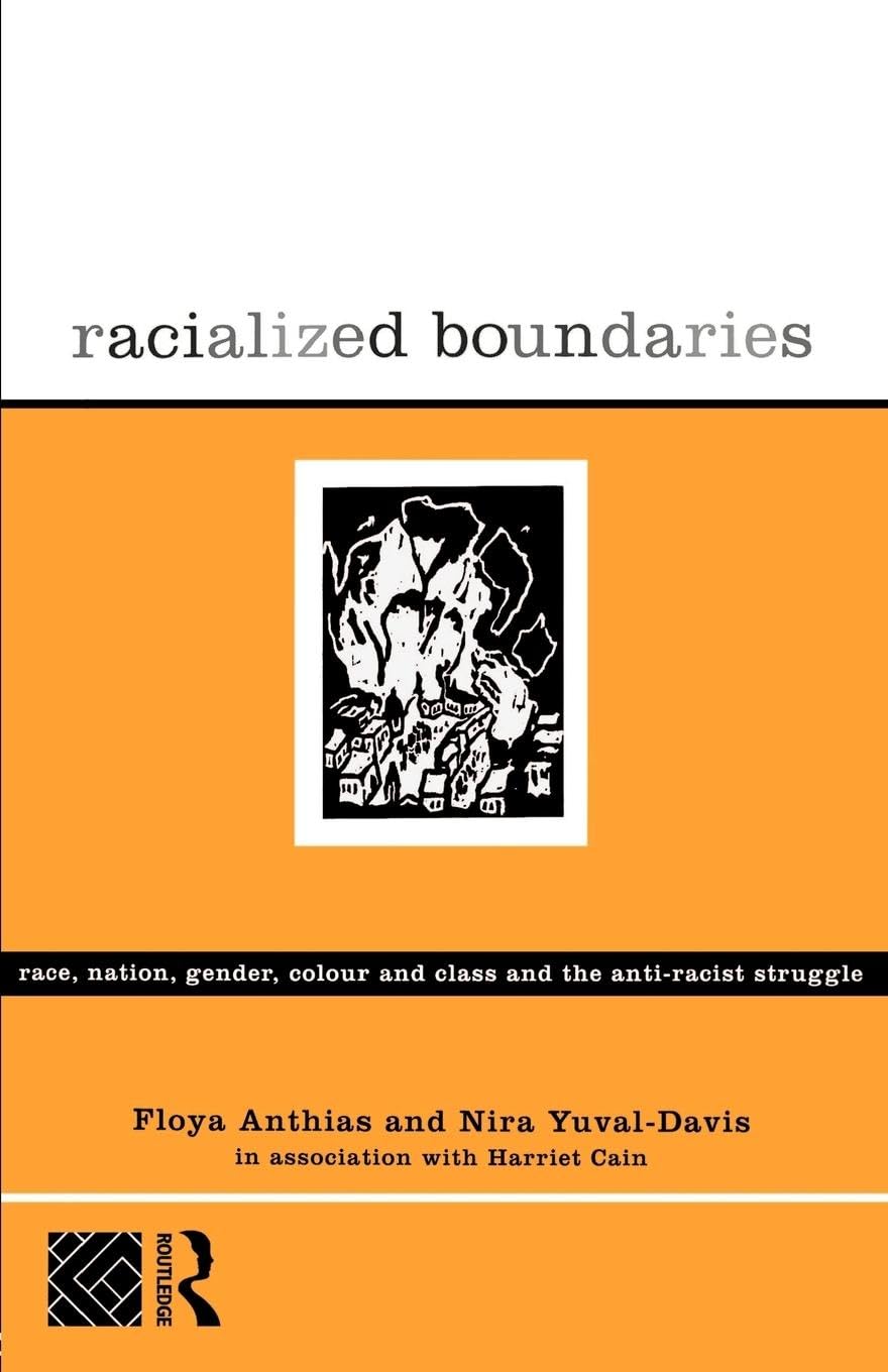 Racialized Boundaries: Race, Nation, Gender, Colour and Class and the Anti-Racist Struggle Books