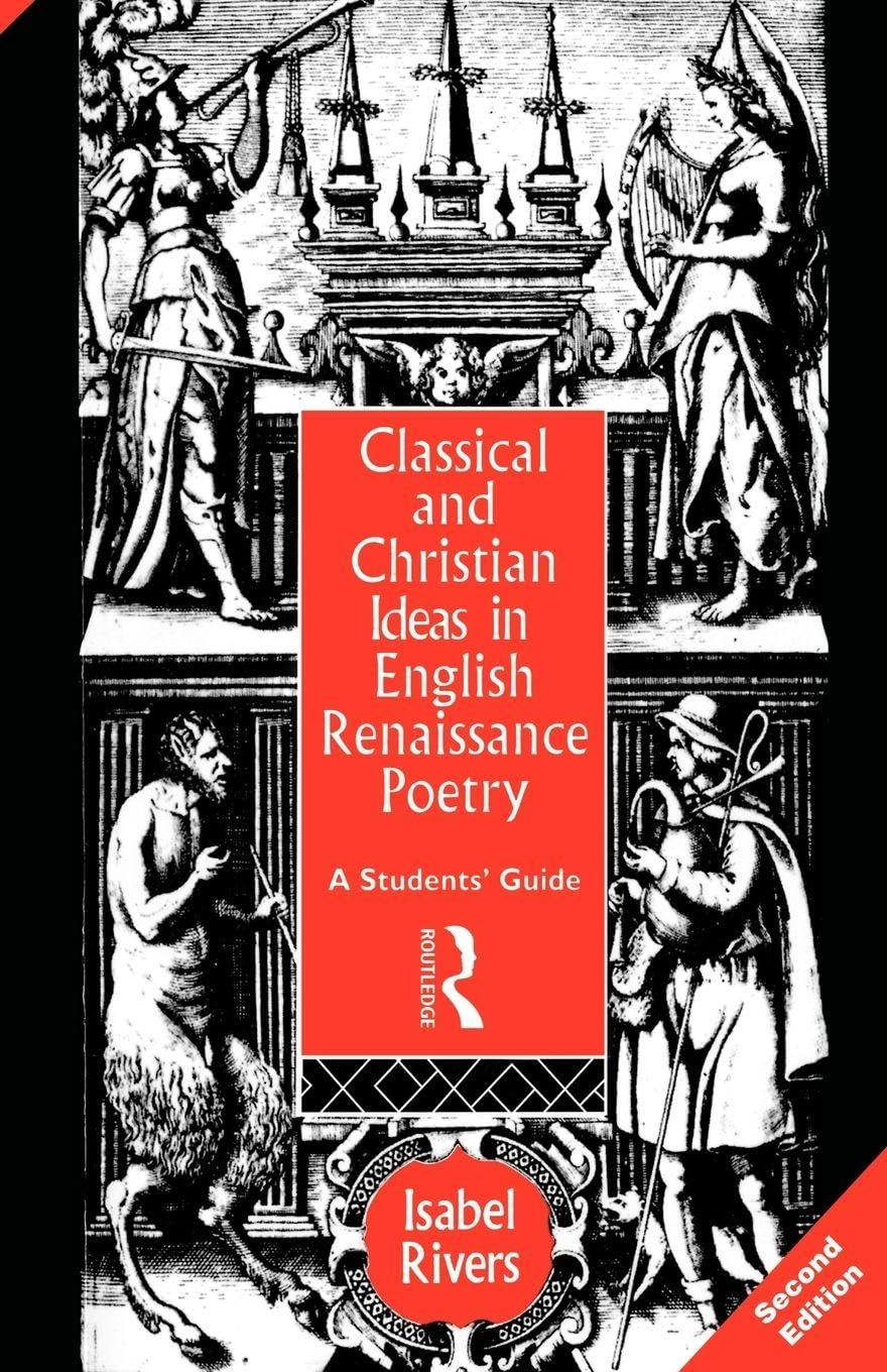 Classical and Christian Ideas in English Renaissance Poetry Poetry