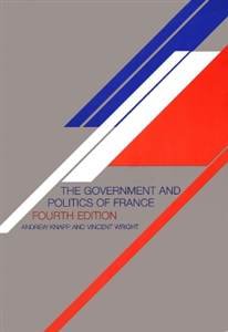 The Government and Politics of France Social Sciences