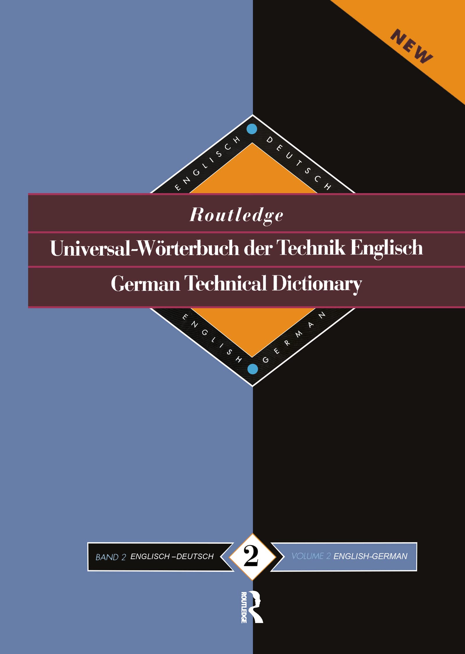 Routledge Universal-Worterbuch Der Technik English = German Technical Dictionary: Englisch-Deutsch = English-German (2) (Routledge Specialist Dictionaries Series, Band 2) Foreign Languages ​​& Dictionaries