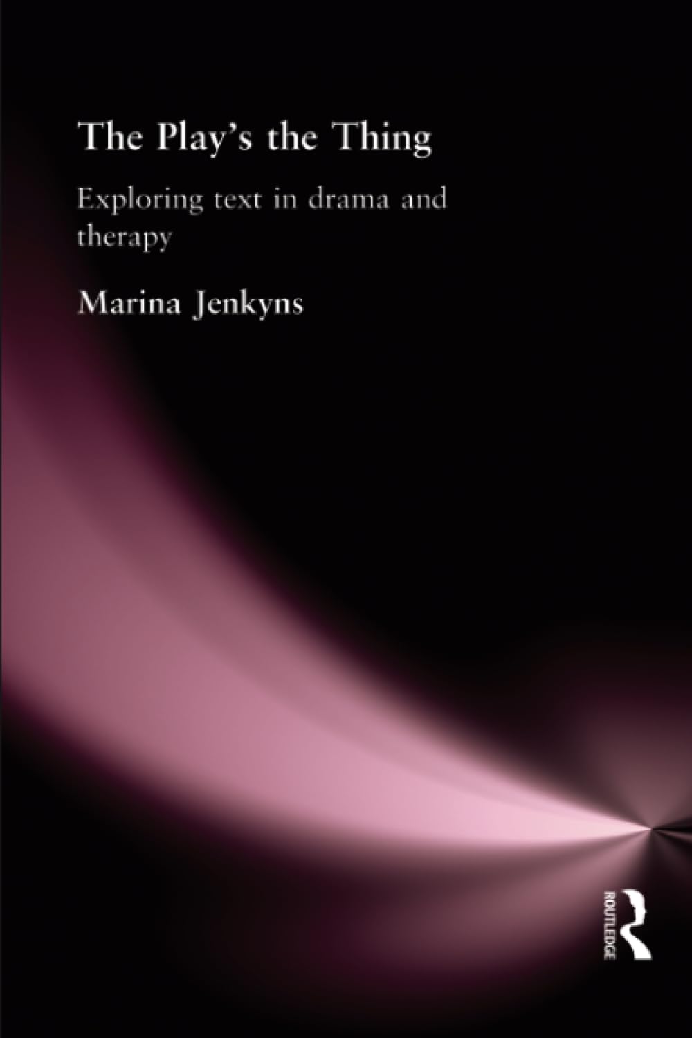 The Play's the Thing: Exploring Text in Drama and Therapy Medicine