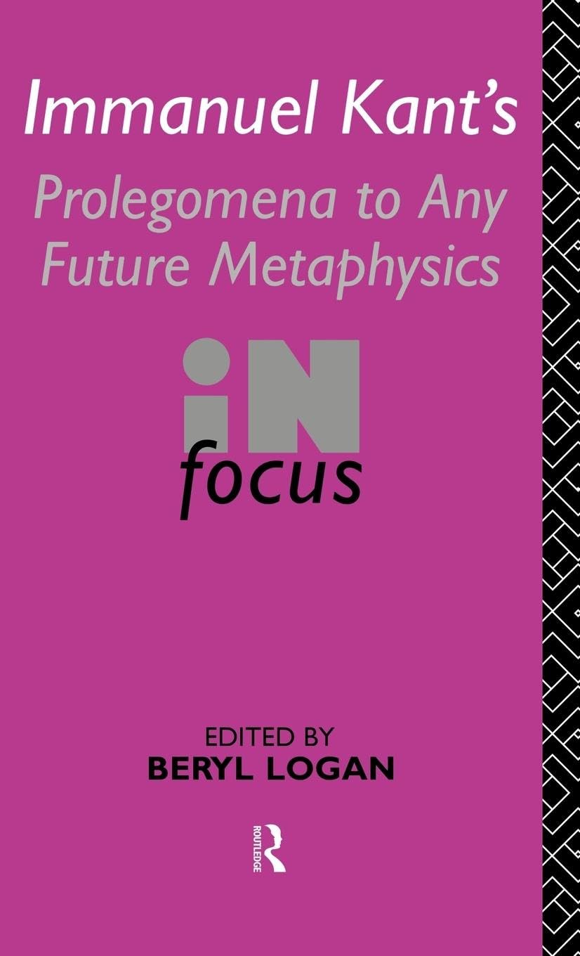 Immanuel Kant's Prolegomena to Any Future Metaphysics in Focus Philosophy