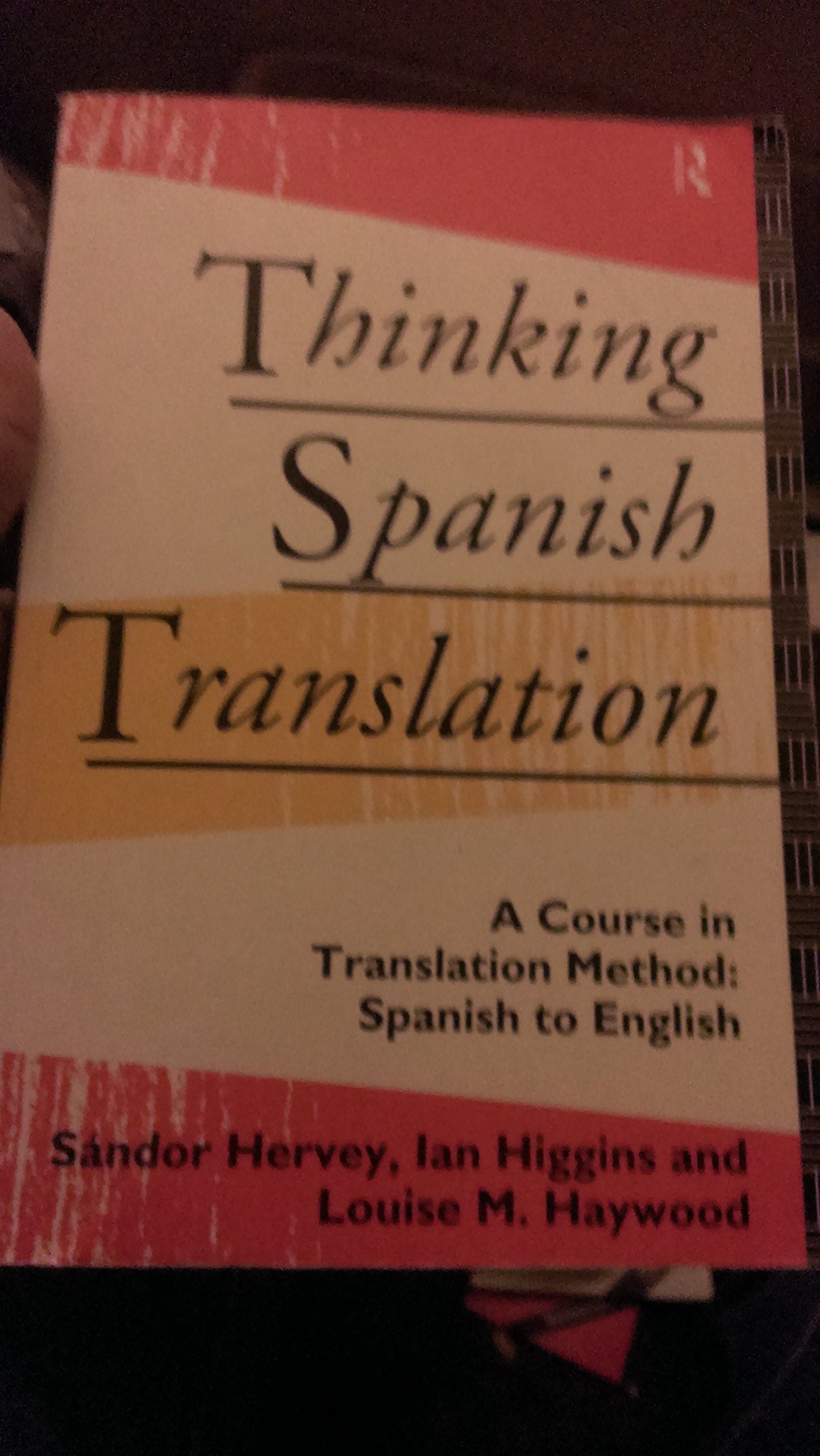 Thinking Spanish Translation: A Course in Translation Method, Spanish to English Foreign Languages ​​& Dictionaries