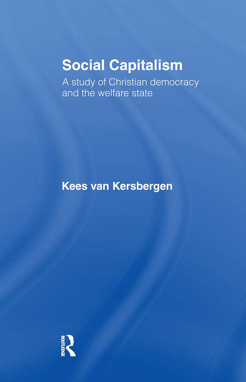 Social Capitalism: A Study of Christian Democracy and the Welfare State Books