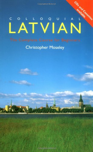 Colloquial Latvian: The Complete Course for Beginners (Colloquial Series) Social Sciences