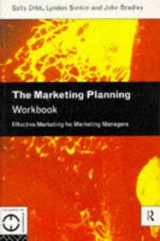The Marketing Planning Workbook: Effective Marketing for Marketing Managers (Marketing Workbooks) Business, Finance & Career