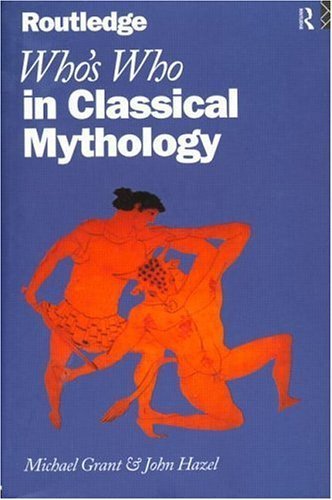 Who's Who in Classical Mythology (Routledge Who's Who Series) Books
