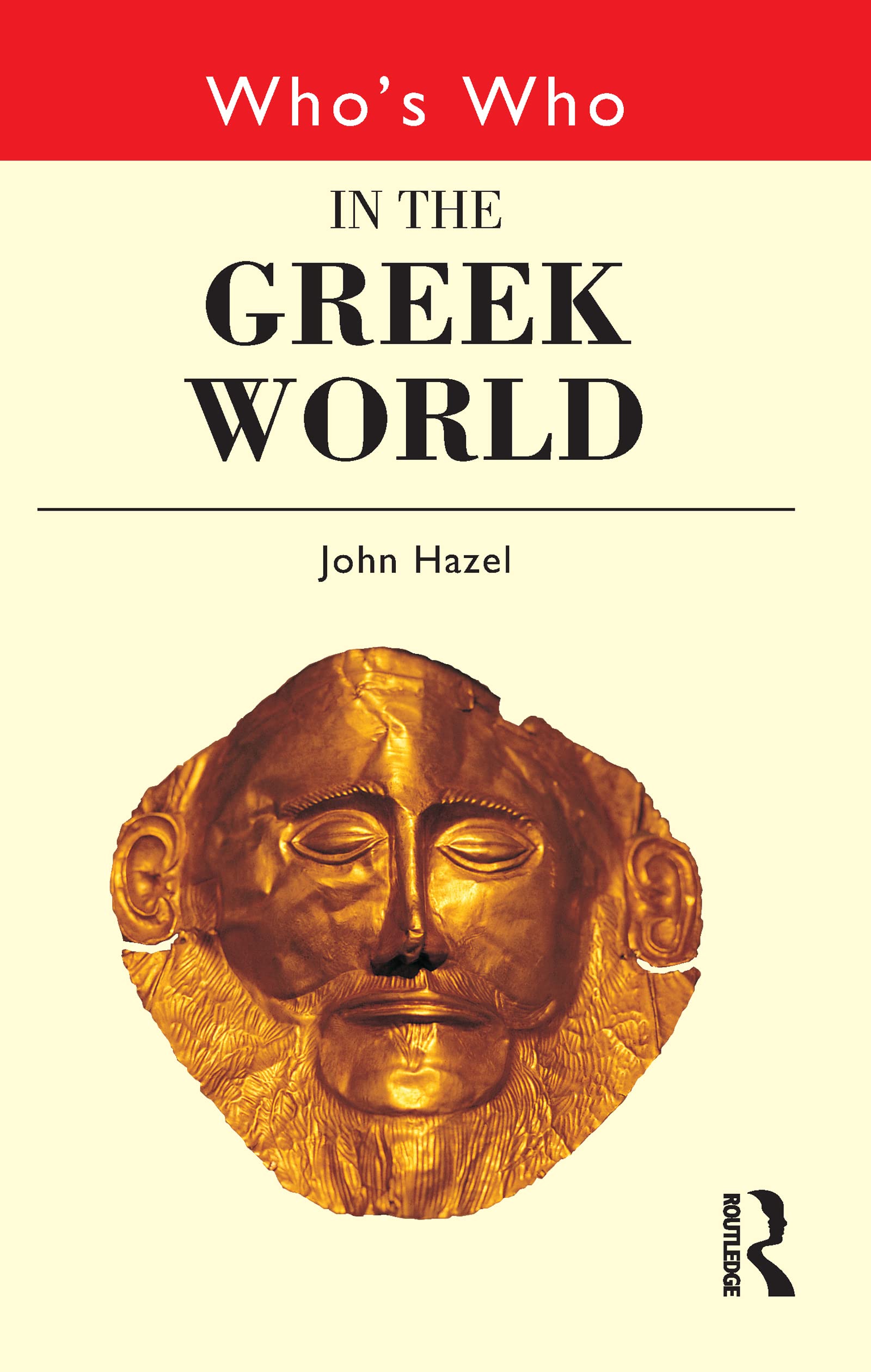 Who's Who in the Greek World (Who's Who (Routledge)) Politics & Society