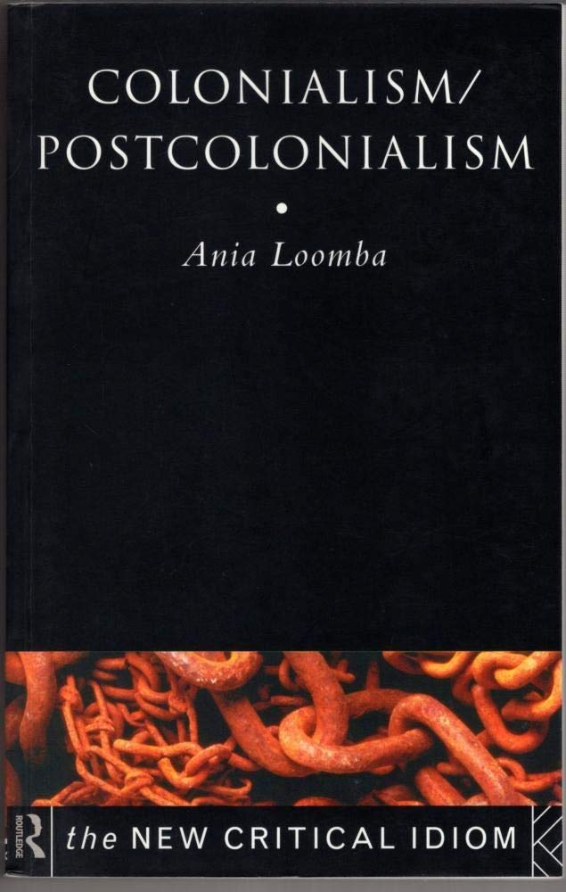 Colonialism/Postcolonialism (The New Critical Idiom) General education