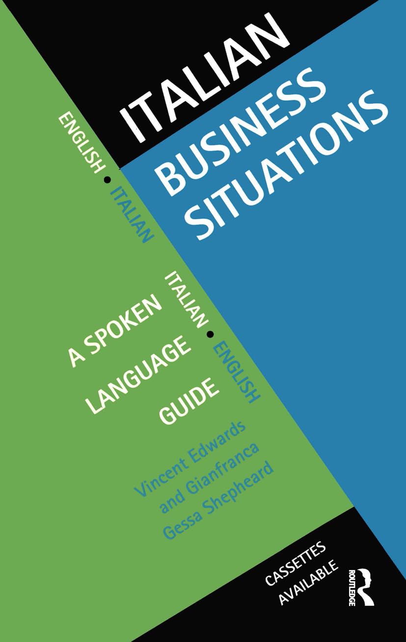 Italian Business Situations: A Spoken Language Guide: English Italian Italian English (Languages for Business) Business, Finance & Career