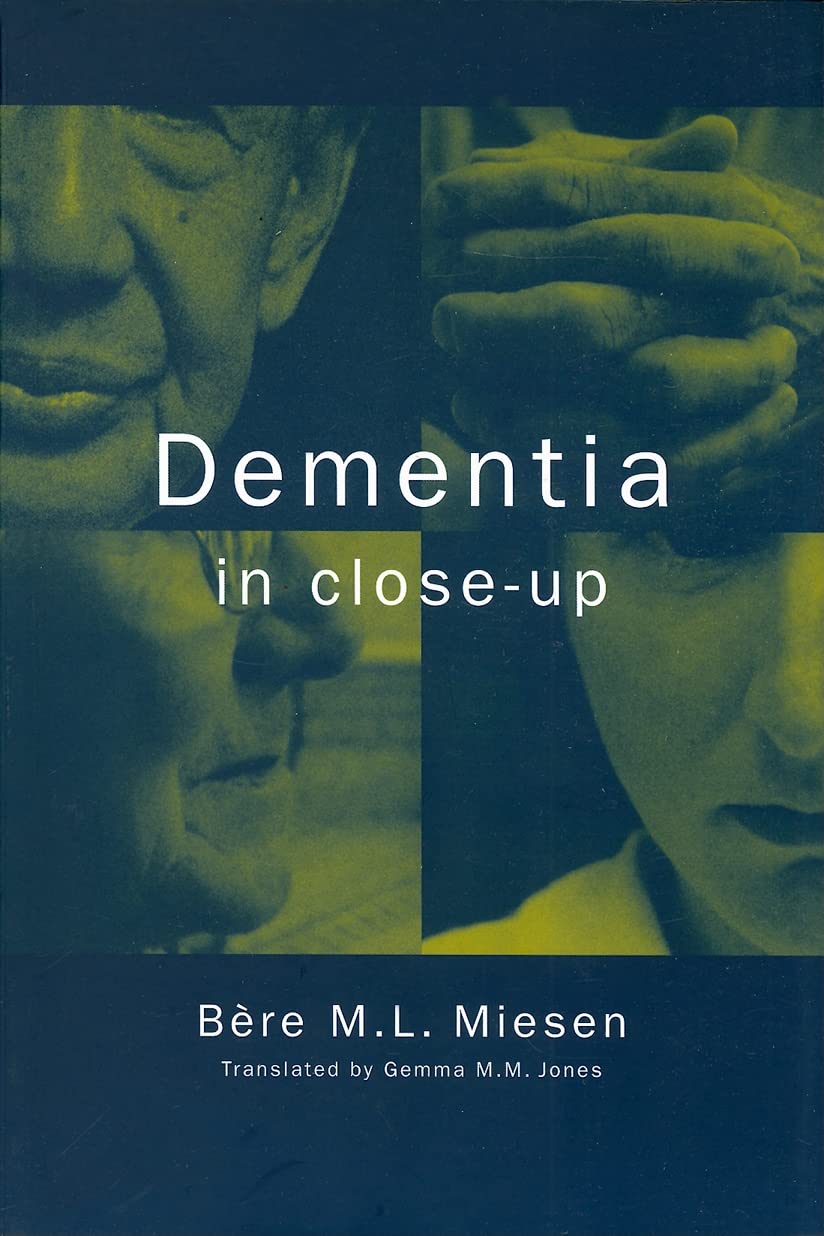 Miesen, B: Dementia in Close-Up Medicine