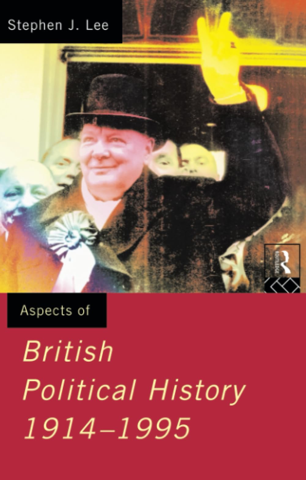 Aspects of British Political History 1914-1995 book