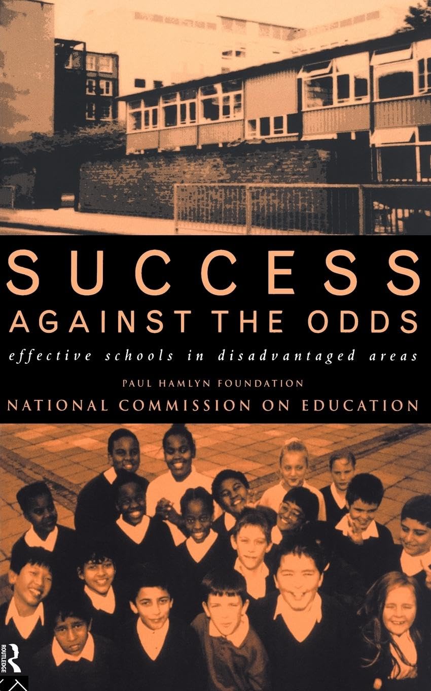 Success Against The Odds: Effective Schools in Disadvantaged Areas Books