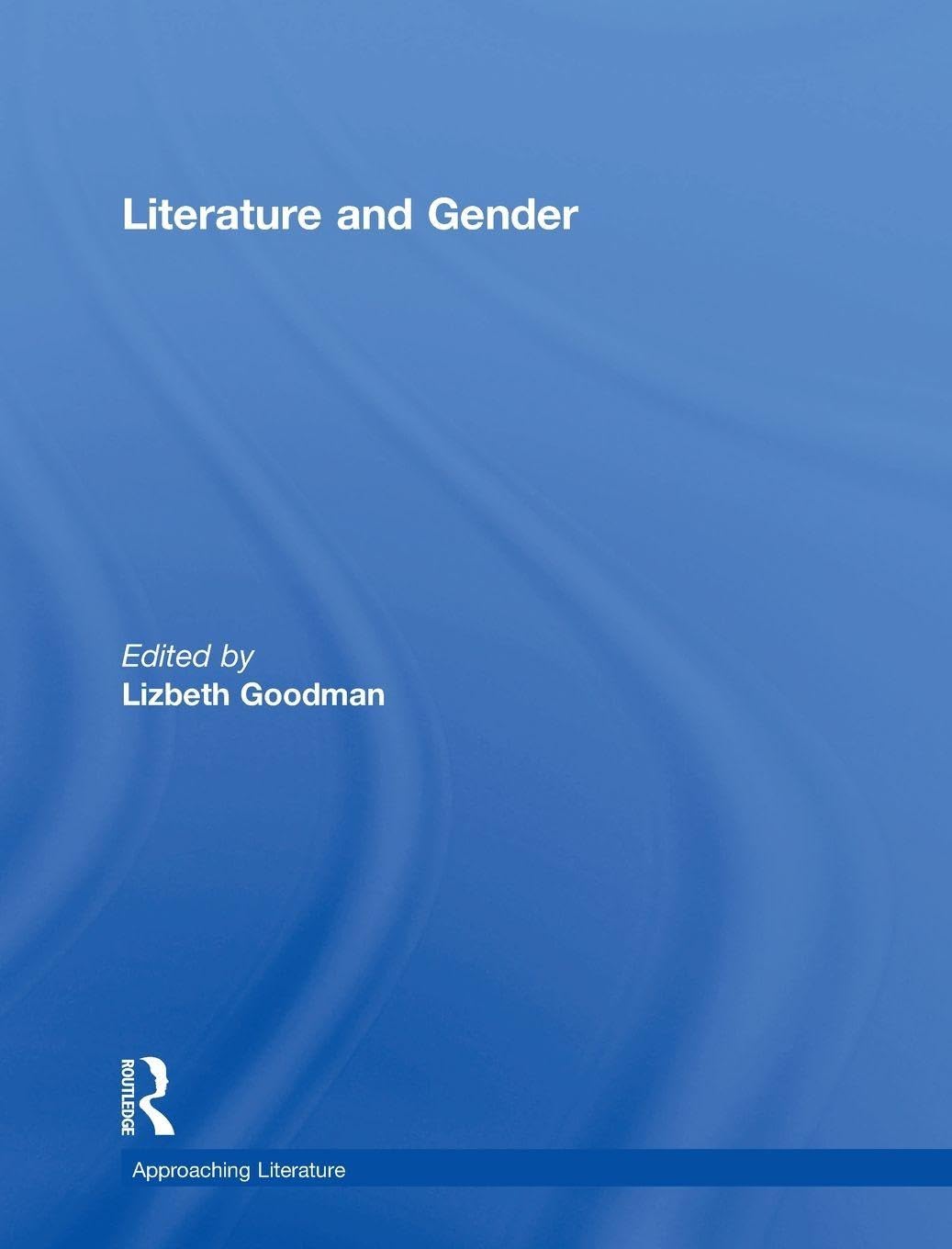Literature and Gender (Approaching Literature) Books