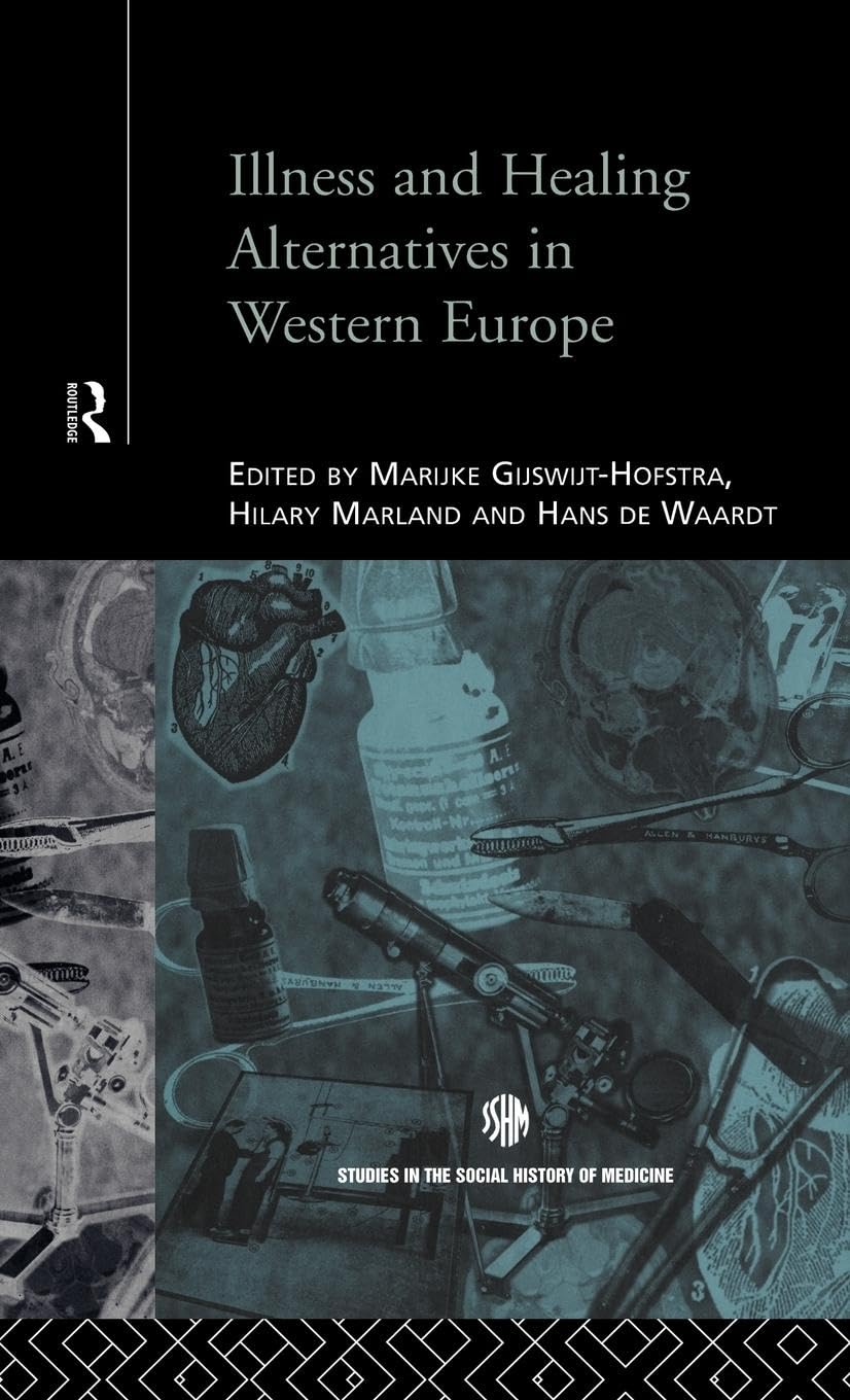 Illness and Healing Alternatives in Western Europe Medicine