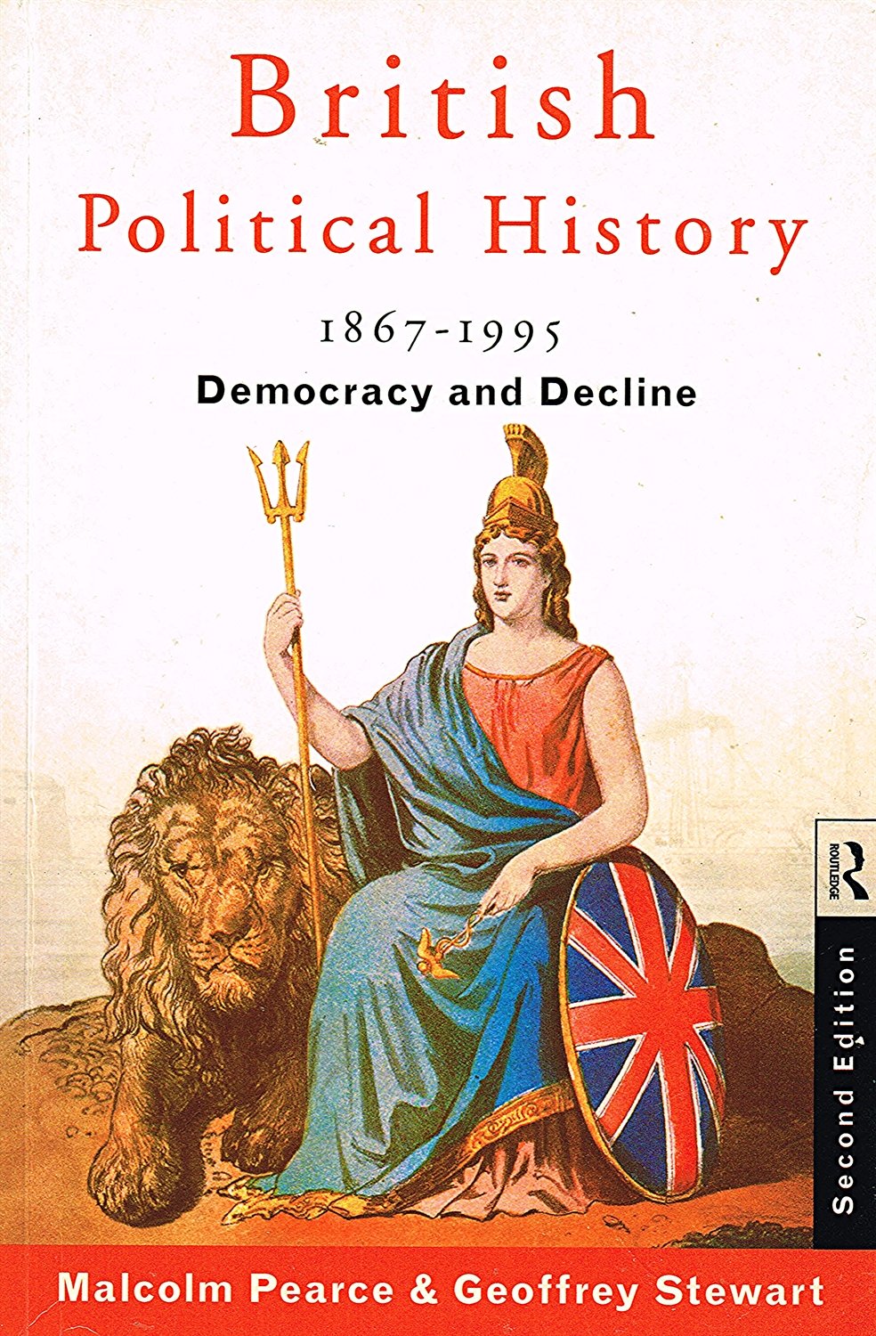 British Political History 1867-1995: Democracy and Decline Politics & History