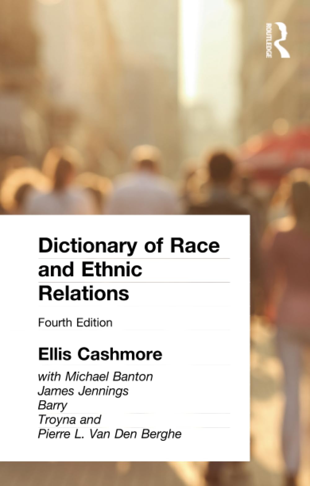 Dictionary of Race and Ethnic Relations Media & Communication