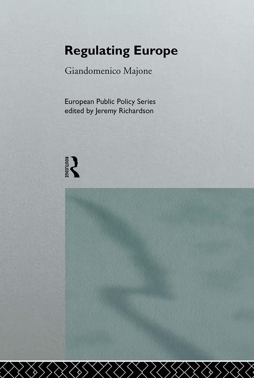 Regulating Europe (European Public Policy) Social Sciences