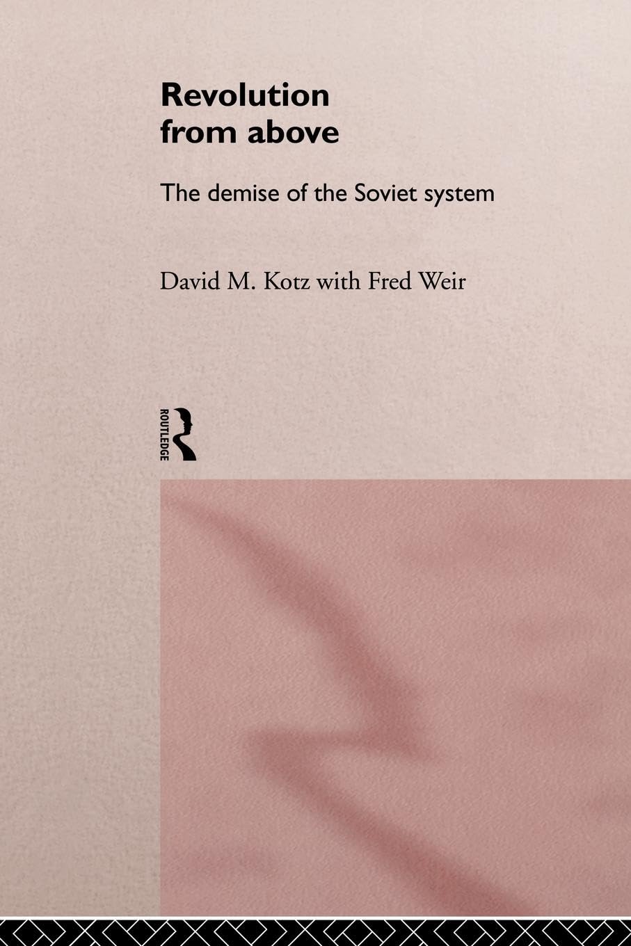 Revolution From Above: The Demise of the Soviet System book