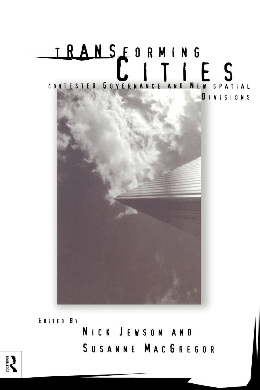 Transforming Cities: New Spatial Divisions and Social Tranformation Social Sciences