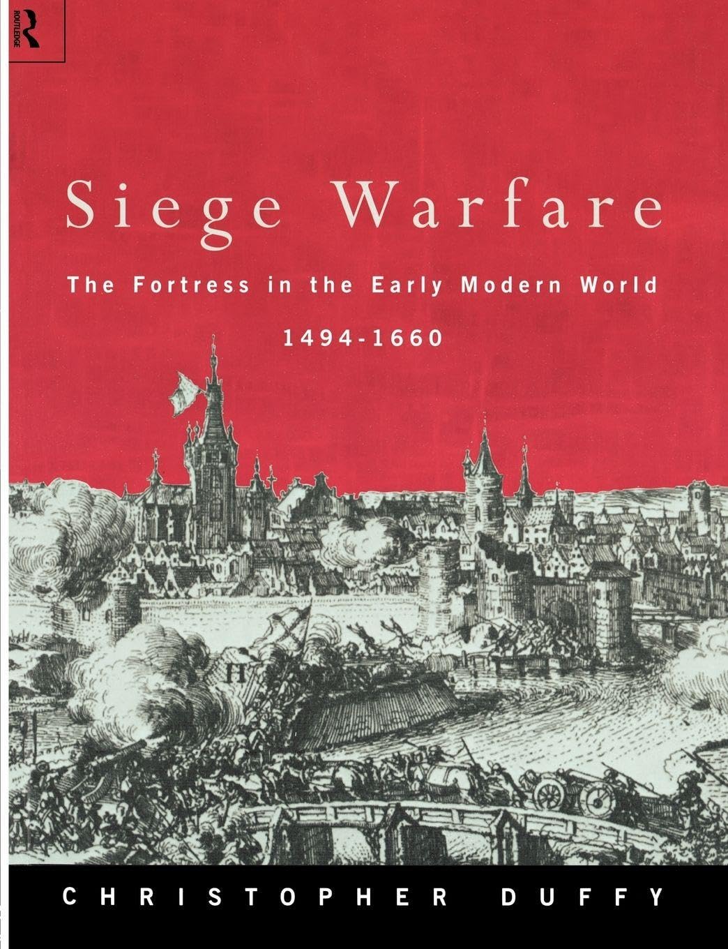 Siege Warfare: The Fortress in the Early Modern World 1494-1660 Social Sciences