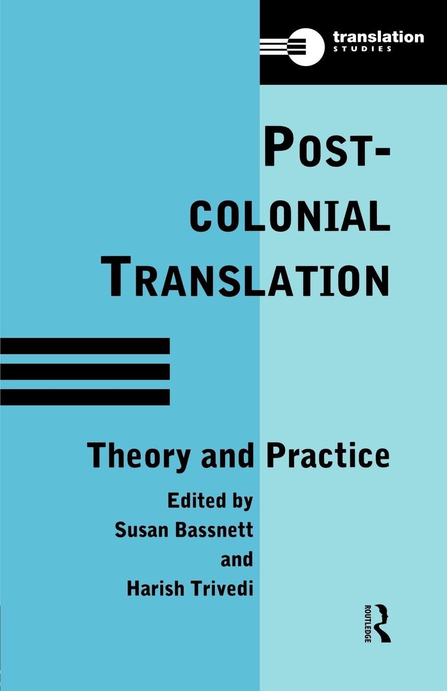 Postcolonial Translation: Theory and Practice book