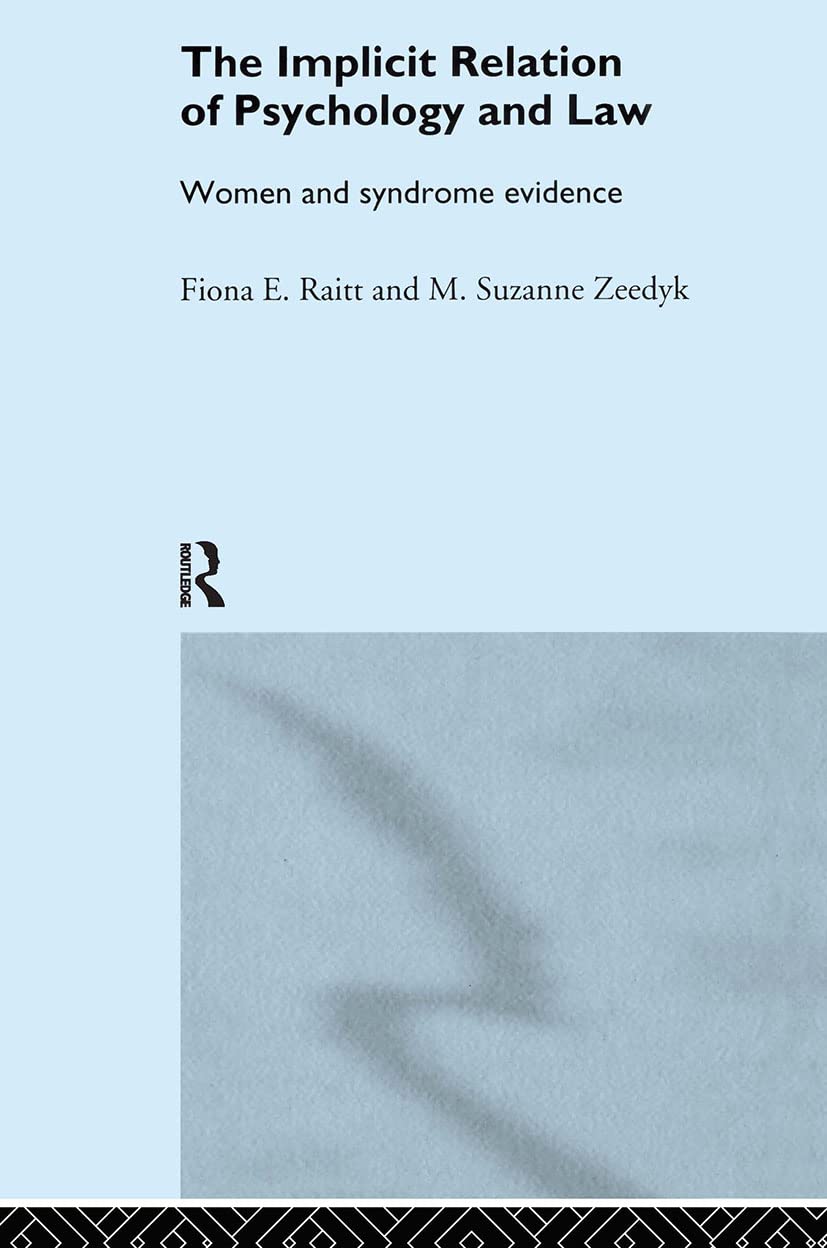 The Implicit Relation of Psychology and Law: Women and Syndrome Evidence Medicine