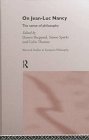 On Jean-Luc Nancy: The Sense of Philosophy (Warwick Studies in European Philosophy) Philosophy