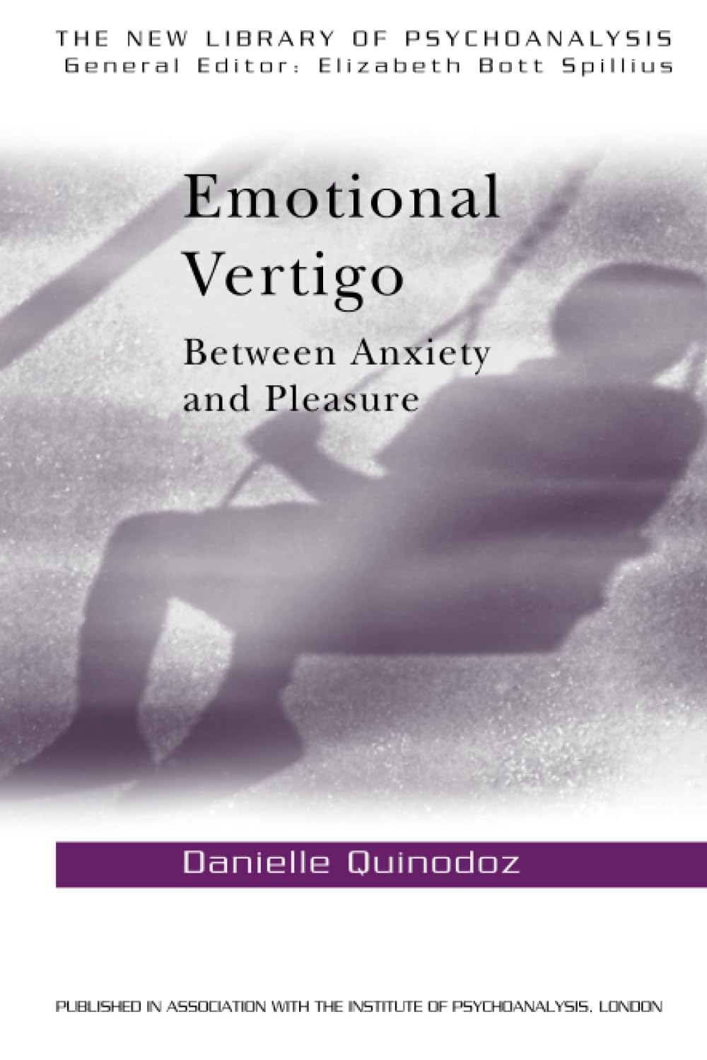 Emotional Vertigo: Between Anxiety and Pleasure (New Library of Psychoanalysis, 28) Medicine