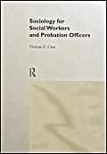 Sociology for Social Workers and Probation Officers (Student Social Work) Medicine