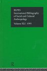 International Bibliography of the Social Sciences 1995: International Bibliography of Social and Cultural Anthropology = Bibliographie Internationale ... INTERNATIONAL D'ANTHROPOLOGIE) Social Sciences
