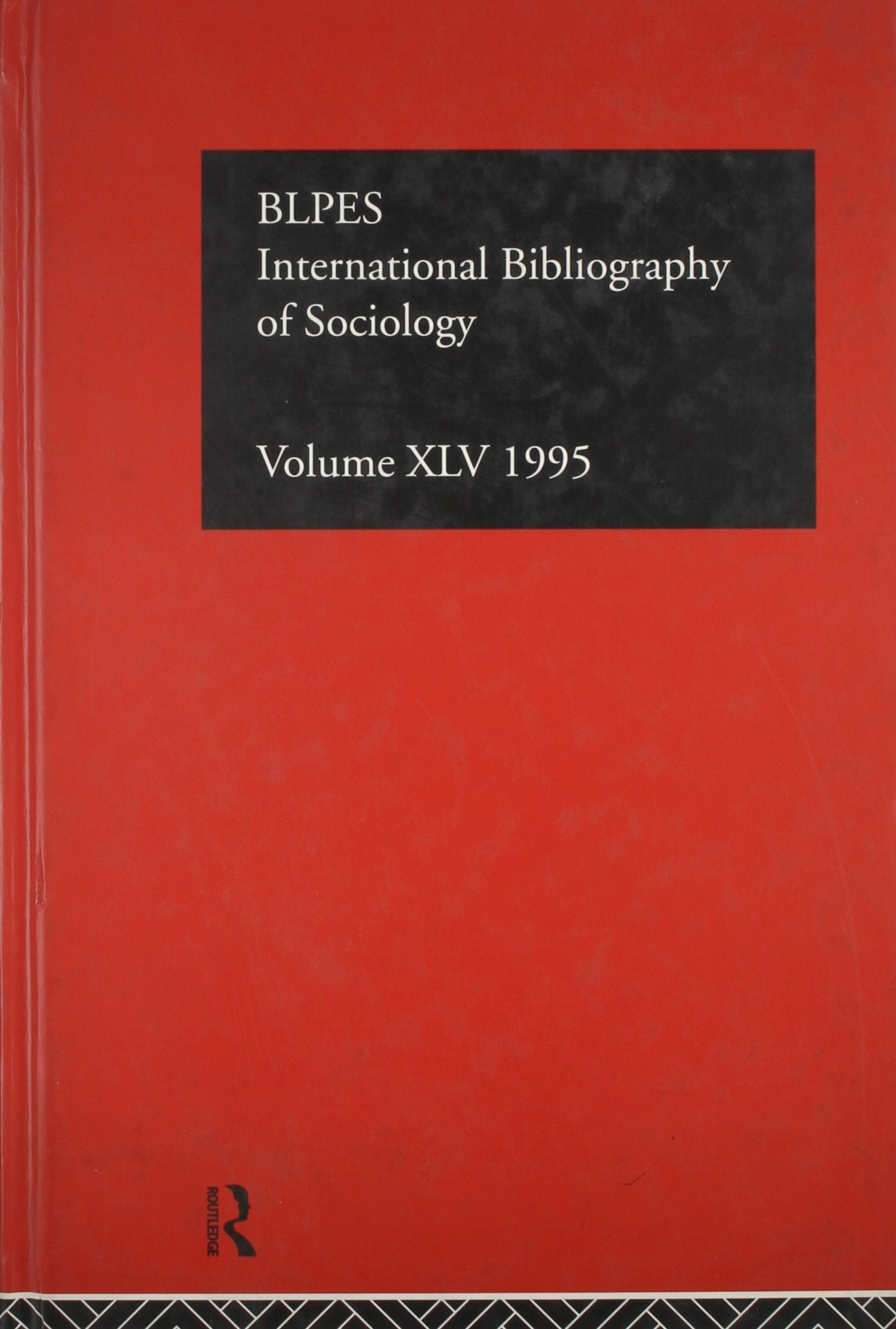 International Bibliography of Sociology 1995 (INTERNATIONAL BIBLIOGRAPHY OF SOCIOLOGY/BIBLIOGRAPHIE INTERNATIONALE DE SOCIOLOGIE) Social Sciences