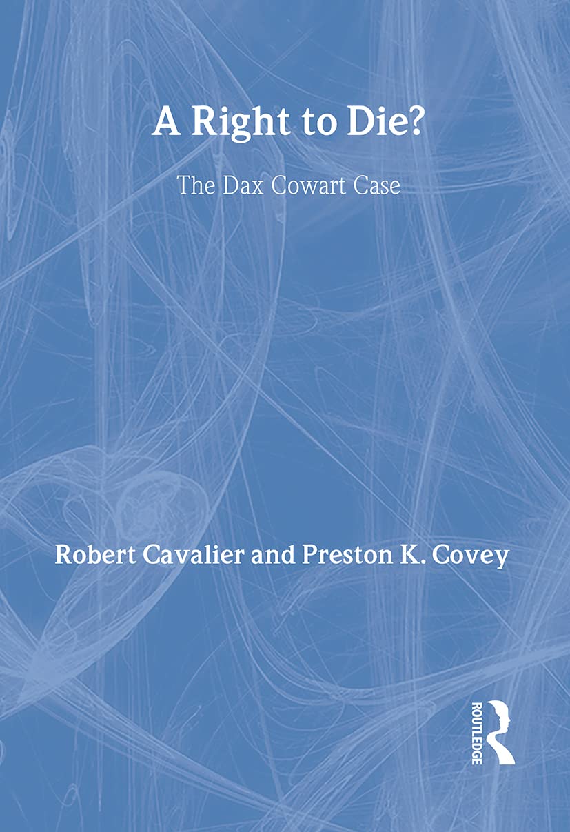 The Right To Die: Dax Cowart Case Teachers Guide Philosophy