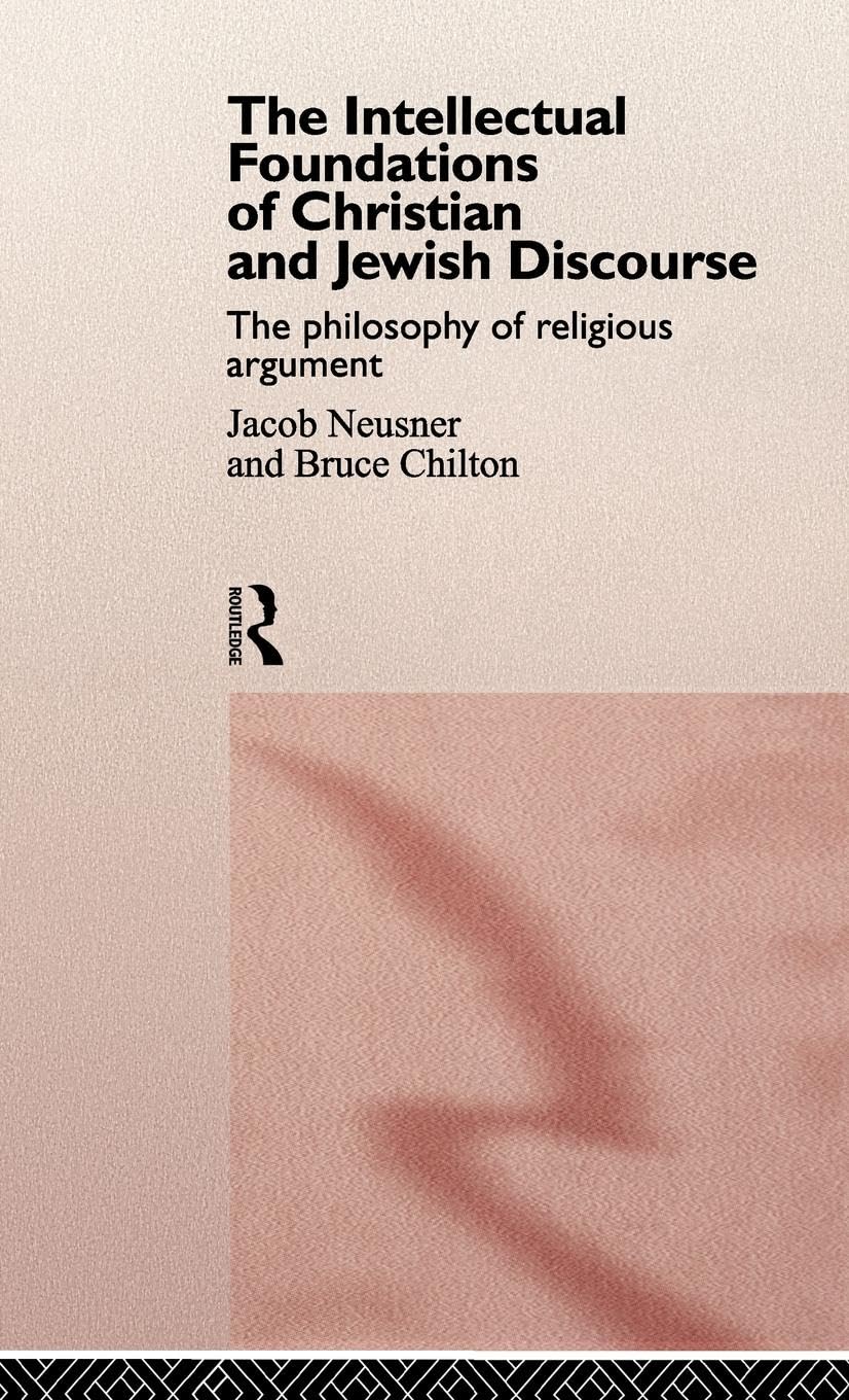 The Intellectual Foundations of Christian and Jewish Discourse Philosophy