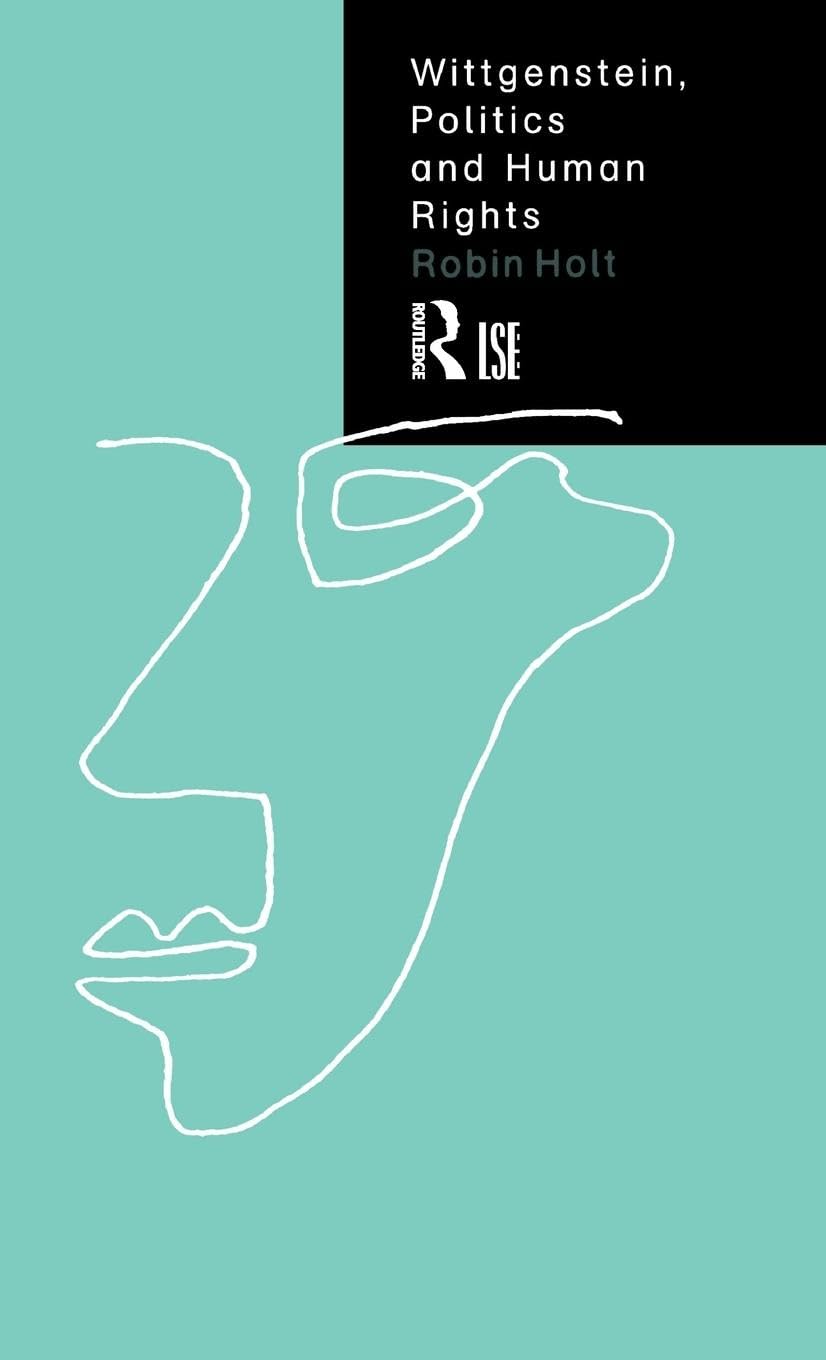 Wittgenstein, Politics and Human Rights Philosophy