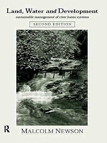 Land, Water, and Development: Sustainable Management of River Basin Systems Business, Finance & Career