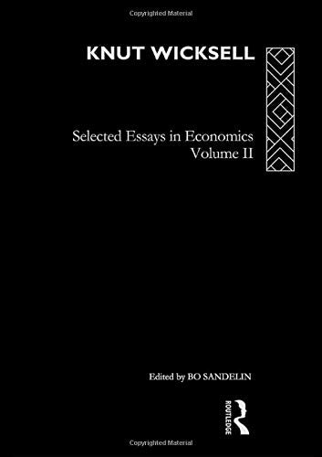 Knut Wicksell: Selected Essys in Economics: Selected Essays in Economics, Volume 2 Politics & Society