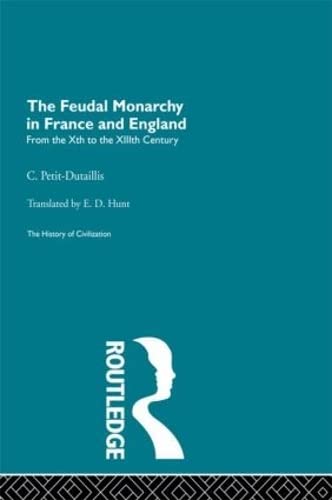 Feudal Monarchy in France and England (History of Civilization) Politics & History