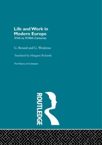 Life and Work in Modern Europe (History of Civilization) Social Sciences