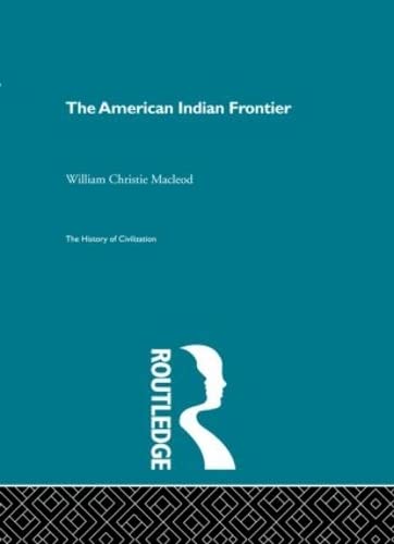 American Indian Frontier (History of Civilization) Social Sciences