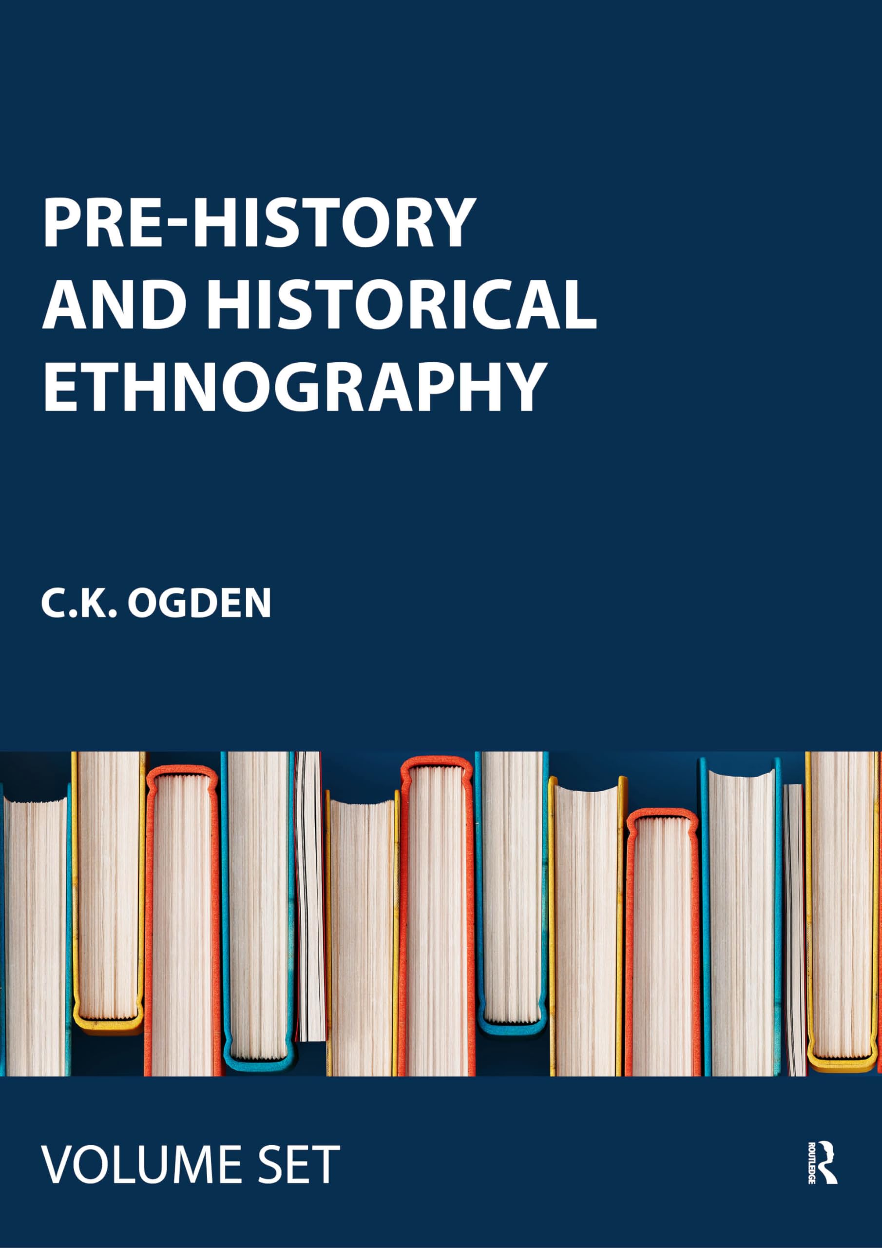 History of Civilization: A Complete History of Mankind from Pre-Historic Times: Prehistory and Historical Ethnograph Social Sciences