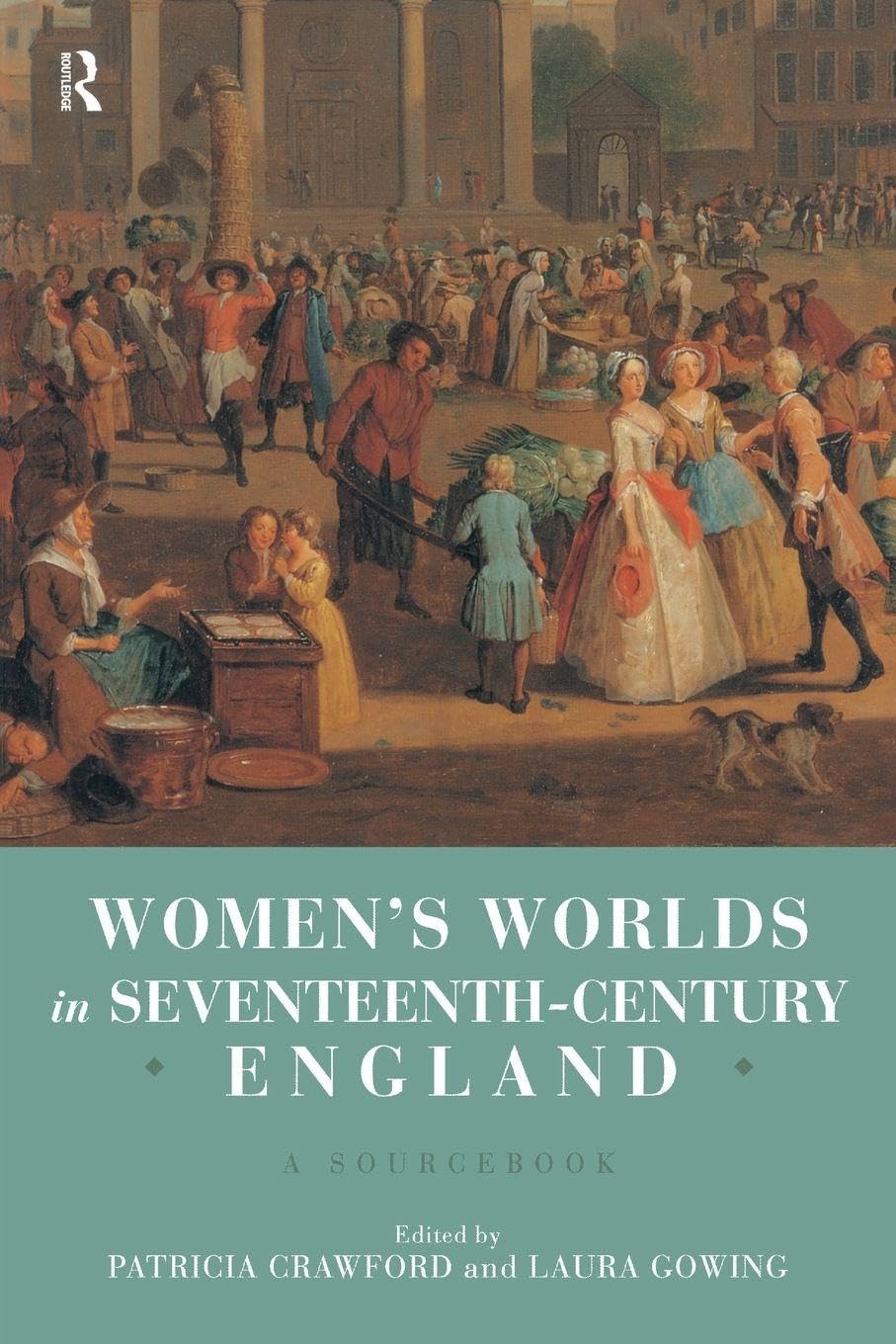 Women's Worlds in Seventeenth Century England Social Sciences