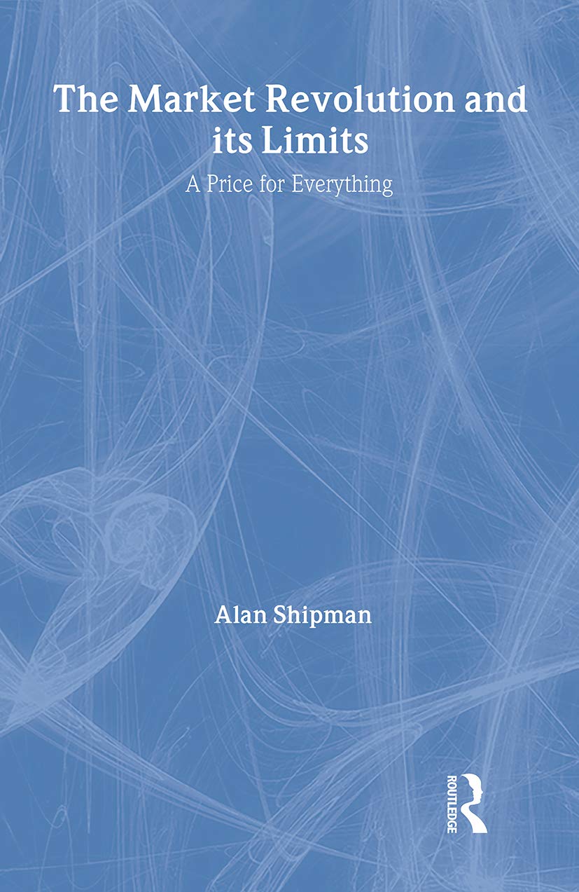 The Market Revolution and Its Limits: A Price for Everything Business, Finance & Career