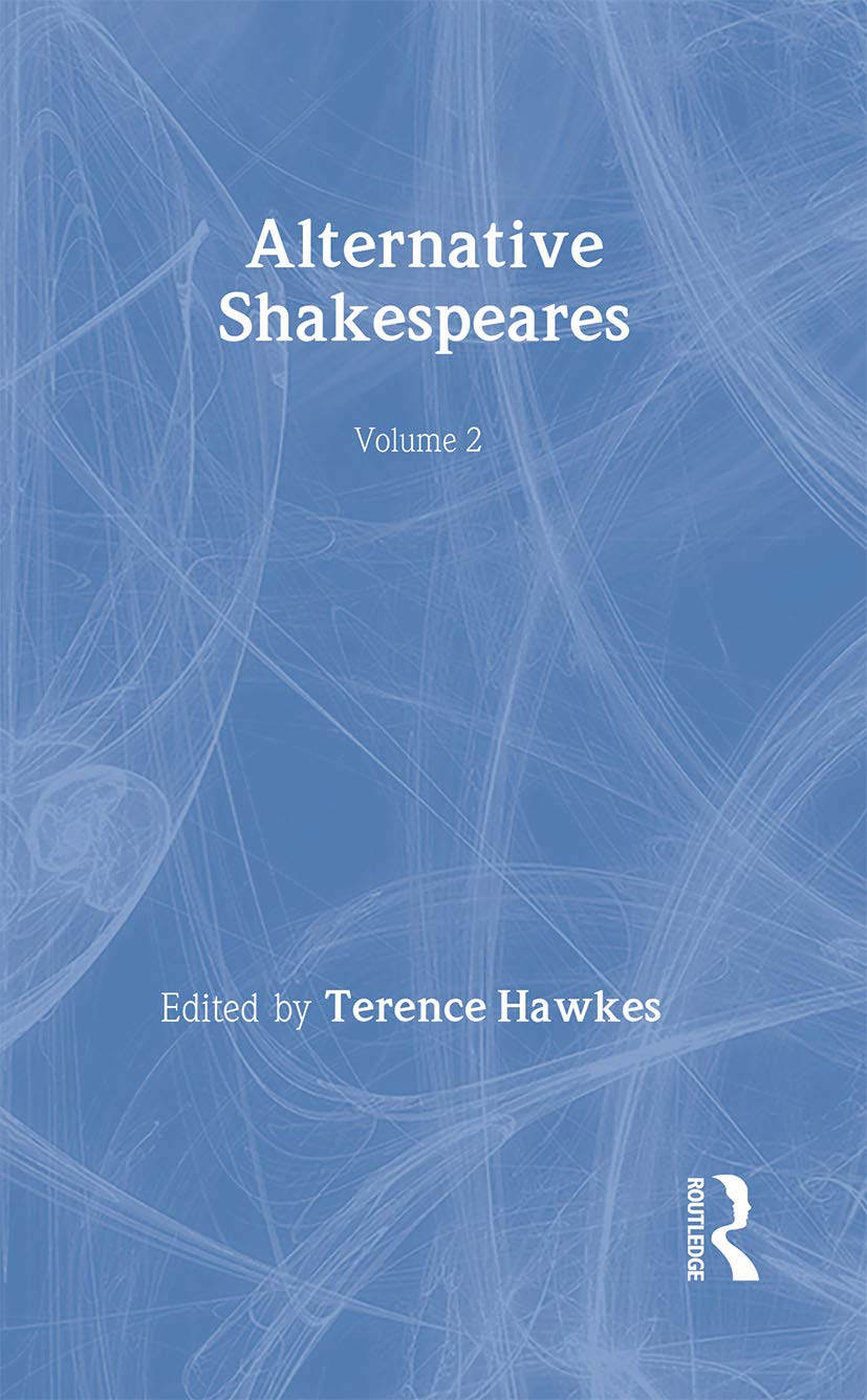 Alternative Shakespeares: Volume 2 (New Accents) Contemporary literature
