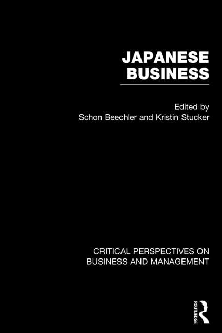 Japanese Business: Critical Perspectives on Business and Management Business, Finance & Career