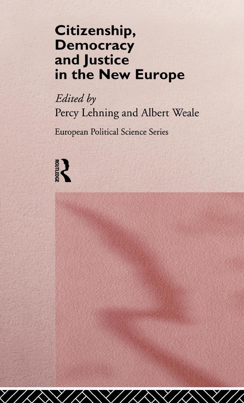 Citizenship, Democracy and Justice in the New Europe Books